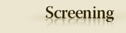 Screening